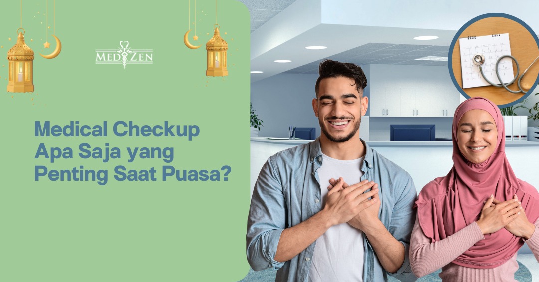 Medical Checkup Apa Saja yang Penting Saat Puasa?